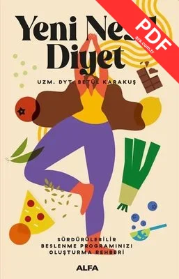 Yeni Nesil Diyet-Sürdürülebilir Beslenme Programınızı Oluşturma Rehberi PDF indir