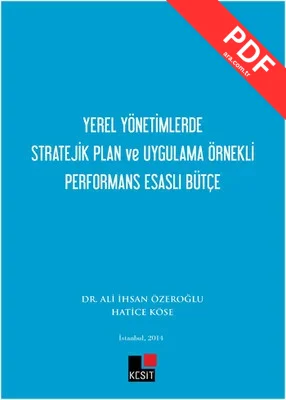 Yerel Yönetimlerde Stratejik Plan ve Uygulama Örnekli Performans Esaslı Bütçe