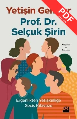 Yetişin Gençler - Ergenlikten Yetişkinliğe Geçiş Kılavuzu PDF indir