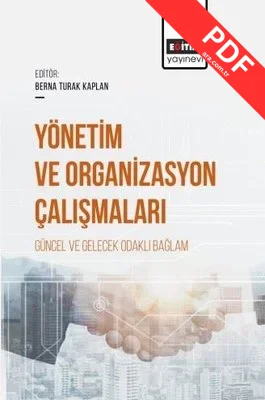 Yönetim ve Organizasyon Çalışmaları - Güncel ve Gelecek Odaklı Bağlam PDF indir