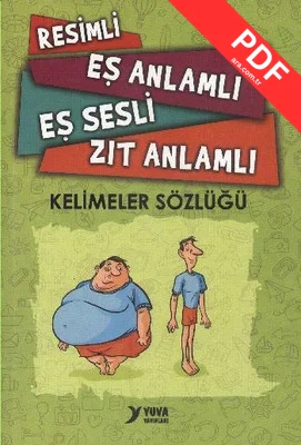 Yuva Resimli Eş Anlamlı Eş Sesli Zıt Anlamlı Kelimeler Sözlüğü PDF indir