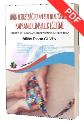 Zihin Yetersizliği Olan Bireylere Yönelik Kapsamlı Cinsellik Eğitimi